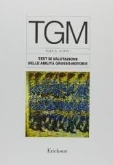 TGM – Test di valutazione delle abilità grosso-motorie - walter comello