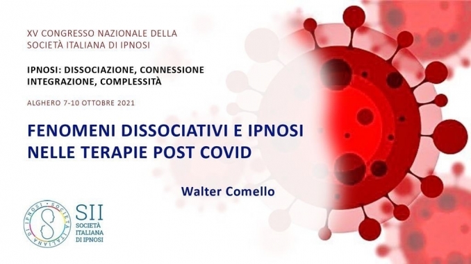 Fenomeni dissociativi e Ipnosi nelle terapie Post Covid - Alghero 9 ottobre - walter comello